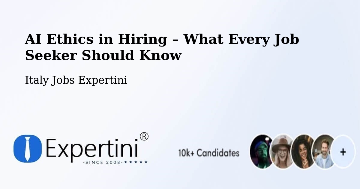 AI Ethics in Recruitment & Hiring – Cornaredo - Cornaredo, Italy Jobs Expertini