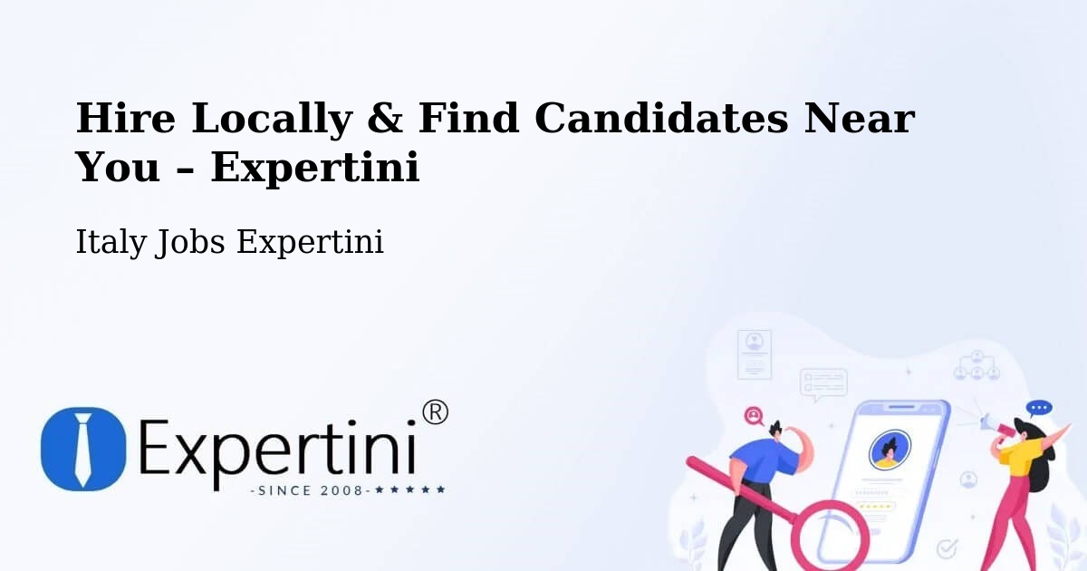 Hire Locally in Cornaredo – Find Qualified Candidates Near You - Cornaredo, Italy Jobs Expertini