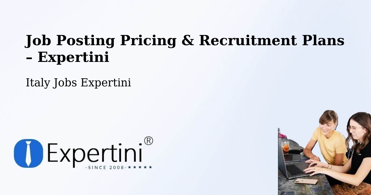 Job Posting Pricing & Recruitment Plans – Cornaredo - Cornaredo, Italy Jobs Expertini
